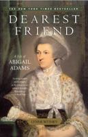 Dearest Friend: A Life of Abigail Adams 074323443X Book Cover