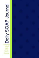 Daily SOAP Journal - 100 Page SOAP Bible Study Journal: Daily Devotional Bible Study Journal 1986041085 Book Cover