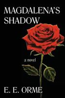 Magdalena's Shadow 0998595314 Book Cover