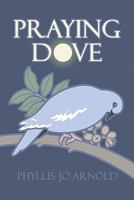 Praying Dove 0982668759 Book Cover