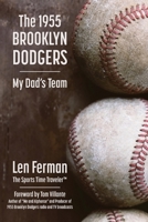 The 1955 Brooklyn Dodgers – My Dad’s Team B0GXS1YWGG Book Cover