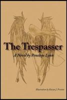 The Trespasser: The Trespasser 1545345554 Book Cover