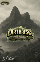 Earth 856 A Kaiju Task Force Story Season One Book Four (Kaiju Task Force: Season One) B0F4SWH6PL Book Cover
