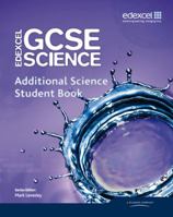 Edexcel GCSE Science: Additional Science Student Book 1846908833 Book Cover