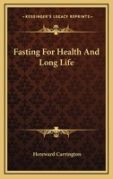 Fasting For Health And Long Life 1162965231 Book Cover