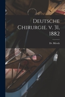 Deutsche Chirurgie. v. 31, 1882 1018270256 Book Cover