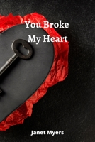 You Broke My Heart 9502215494 Book Cover