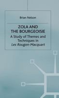 Zola and the Bourgeoisie: A Study of Themes and Techniques in Les Rougon Macquarts 0389201103 Book Cover