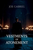 Vestments of Atonement B0GJTS3J9Q Book Cover