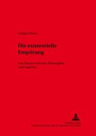 Die Existentielle Empoerung: Max Stirner Zwischen Philosophie Und Anarchie 3631552580 Book Cover