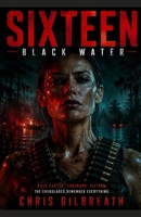 Sixteen: Black Water B0G3KKDT1V Book Cover
