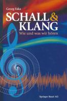 Schall & Klang: Wie Und Was Wir Horen 303486101X Book Cover