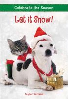 Celebrate the Season: Let It Snow! 031641297X Book Cover