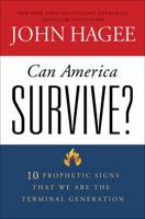 Can America Survive?: 10 Prophetic Signs That We Are The Terminal Generation 1439190569 Book Cover