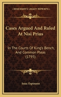 Cases argued and ruled at nisi prius in the courts of King's Bench and Common Pleas 143679806X Book Cover