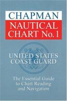 Chapman Nautical Chart No. 1: The Essential Guide to Chart Reading and Navigation 1588164004 Book Cover