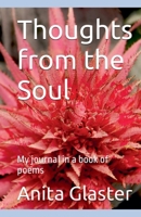 Thoughts From The Soul: My Journal In A Book Of Poems B0FKF69W8L Book Cover