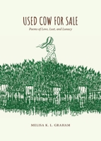 Used Cow for Sale: Poems of Love, Lust, and Lunacy B0CTB2XVFZ Book Cover
