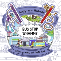 Scotty vs The Skadoodler: Bus Stop Whammy 199920543X Book Cover