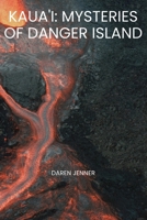 Kaua'i: Mysteries of Danger Island B0DSRJY3RS Book Cover