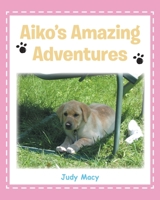 Aiko's Amazing Adventures B0CB23WRHF Book Cover