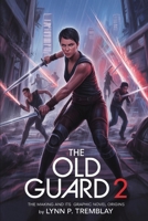 Old Guard 2 The Making and Its Graphic Novel Origins: Exploring the Sequel's Journey from Page to Screen – Behind-the-Scenes Insights, Character Evolution, and the Immortal Mythology Fans Love B0FD43XCJG Book Cover