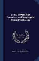 Social Psychology, Questions and Readings in Social Psychology 1530592097 Book Cover