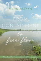 From Containment to Free Flow: A handbook for the innovation of public organisations 9492004879 Book Cover