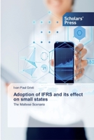 Adoption of IFRS and its effect on small states: The Maltese Scenario 6138681045 Book Cover