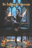 Do Bullying à Possessão B09T87JQT1 Book Cover