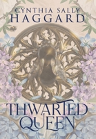 Thwarted Queen - Deluxe Hardcover Edition B0BWX3KSQH Book Cover