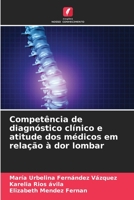 Competência de diagnóstico clínico e atitude dos médicos em relação à dor lombar 6206341208 Book Cover