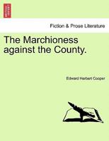 The Marchioness against the County. 1241572348 Book Cover