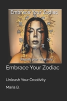 Embrace Your Zodiac: Unleash Your Creativity B0DTFGGZPV Book Cover