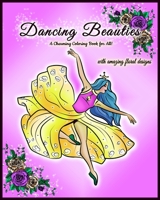 Dancing Beauties: A Charming Coloring Book for All! B099YKJV1R Book Cover