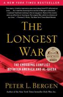 The Longest War: The Enduring Conflict between America and Al-Qaeda 0743278941 Book Cover
