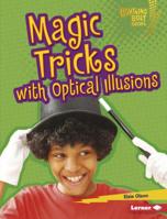 Magic Tricks with Optical Illusions 1541545818 Book Cover