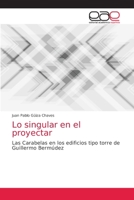 Lo singular en el proyectar: Las Carabelas en los edificios tipo torre de Guillermo Bermúdez 6203587737 Book Cover