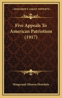 Five appeals to American patriotism 1172494282 Book Cover