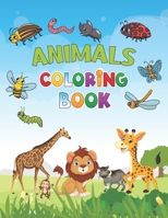 Animals Coloring BooK: Cute Awesome Animals Coloring Book and Animal Activity Book For Children Boys Girls, toddlers Ages 4-8 B093RPTJ5X Book Cover