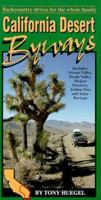 California Desert Byways: Backcountry Drives for the Whole Family 0963656031 Book Cover