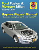 Ford Fusion and Mercury Milan Haynes Repair Manual: 2006 thru 2020 - Based on a complete teardown and rebuild 1620923890 Book Cover