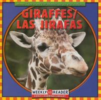Giraffes: Las Jirafas (Macken, Joann Early, Animals I See at the Zoo.) 0836840054 Book Cover