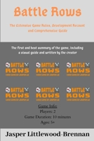 Battle Rows: The Extensive Game Rules, Development Recount and Comprehensive Guide 0645423769 Book Cover