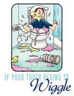 If Your Tooth Begins to Wiggle... 1456728784 Book Cover