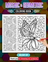 Mosaic And Geometric Coloring Book: Unleash Symmetry in Colors: Intricate Designs, Endless Colors: Your Essential Mosaic Adventure B0CP2P3M3W Book Cover