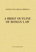 A Brief Outline of Roman Law 8849225091 Book Cover