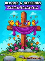 Blooms And Blessings: Christian Coloring Book Perfect Religious Pages To Color For Adults - Teens - Kids 195913924X Book Cover