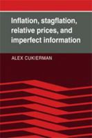 Inflation, Stagflation, Relative Prices, and Imperfect Information 0521070848 Book Cover