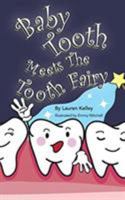 Baby Tooth Meets The Tooth Fairy (Hardcover) 1732642249 Book Cover
